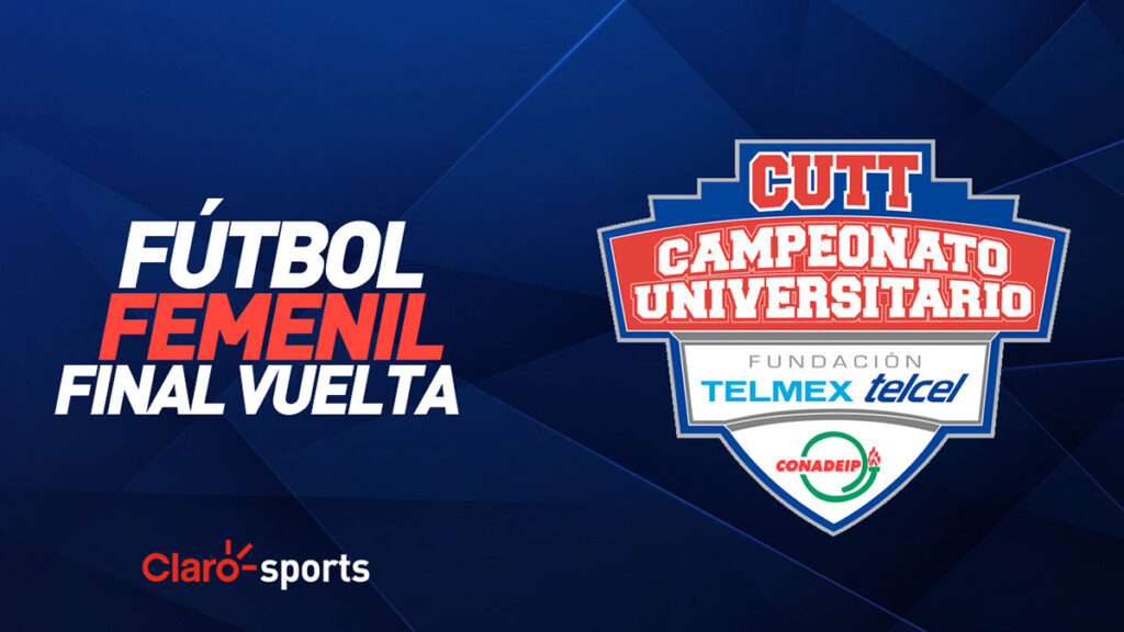 CUTT: Tec de Monterrey vs Anahuac Querétaro: Final de vuelta del fútbol femenil, en vivo