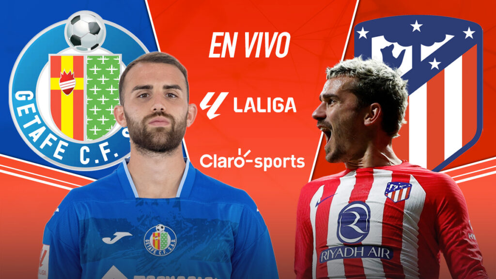 Getafe vs Atlético de Madrid, en vivo online. Claro Sports