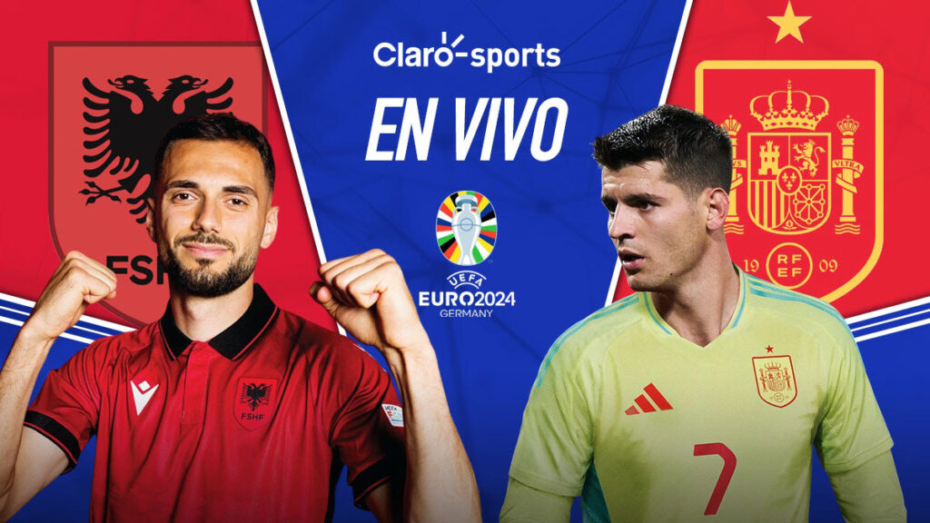 Albania vs España, en vivo online. Claro Sports