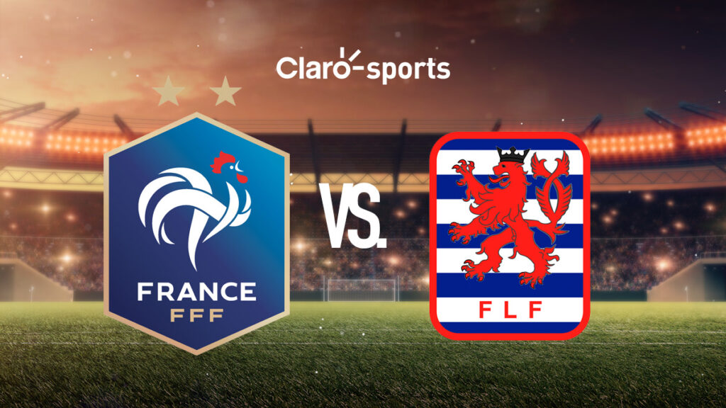 Francia vs Luxemburgo, en vivo online. Claro Sports
