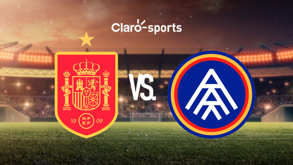 España vs Andorra, en vivo online. Claro Sports