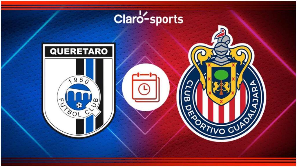 Querétaro vs Chivas, cómo ver en vivo online | Claro Sports