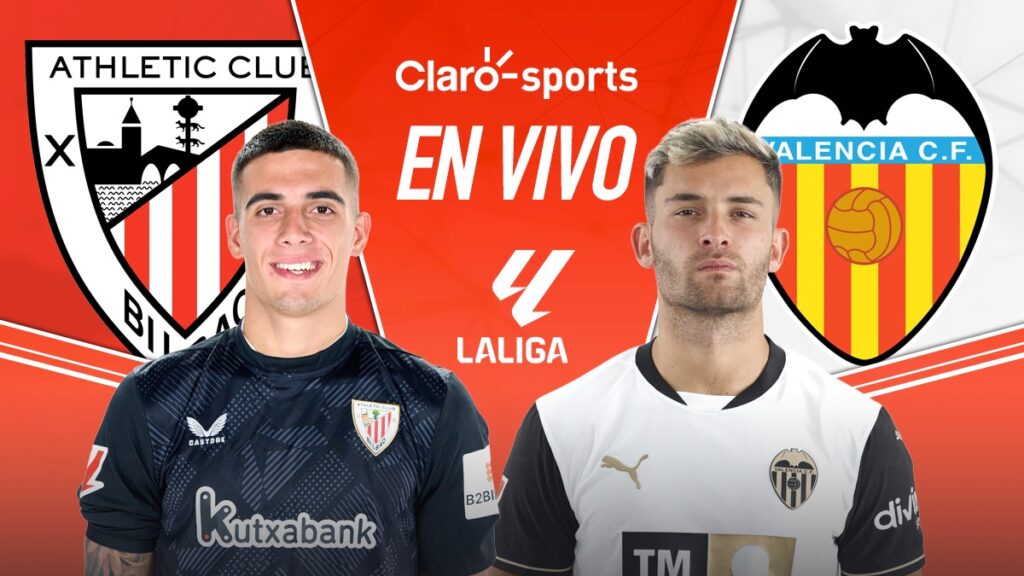 Athletic vs Valencia, en vivo online la jornada 3. Claro Sports