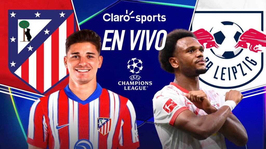 Atlético de Madrid vs RB Leipzig, en vivo online. Claro Sports