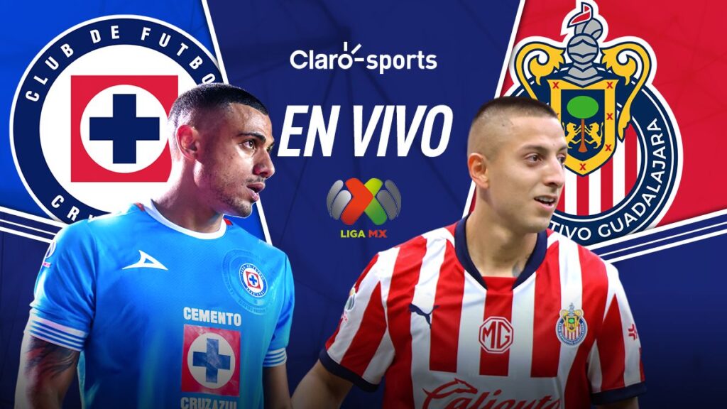 Cruz Azul vs Chivas en vivo la Liga MX 2024 | Claro Sports