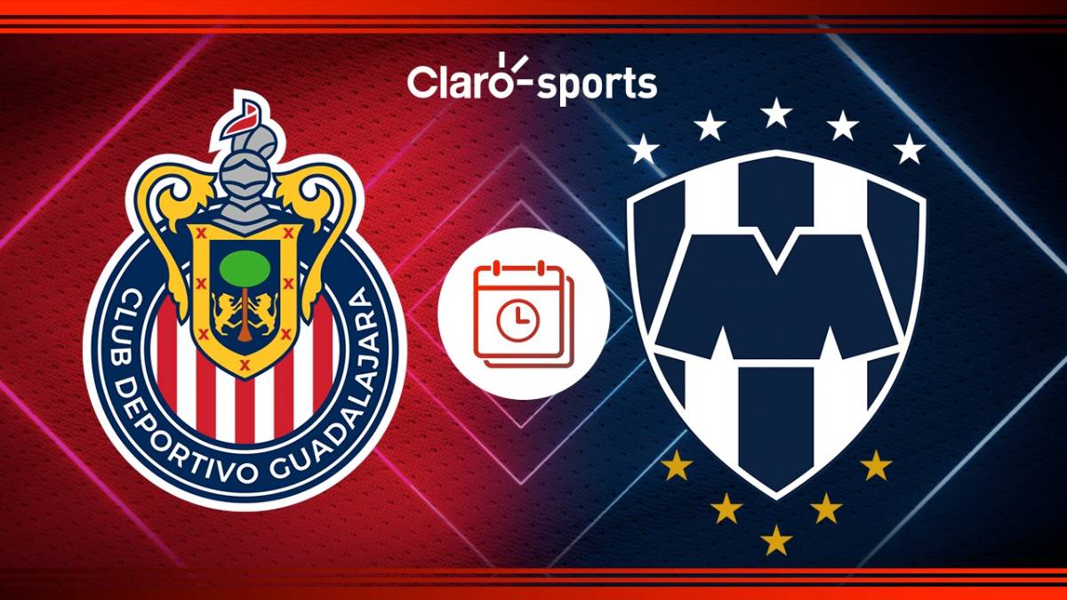 Chivas vs Monterrey Fecha, horario y dónde ver en vivo online el