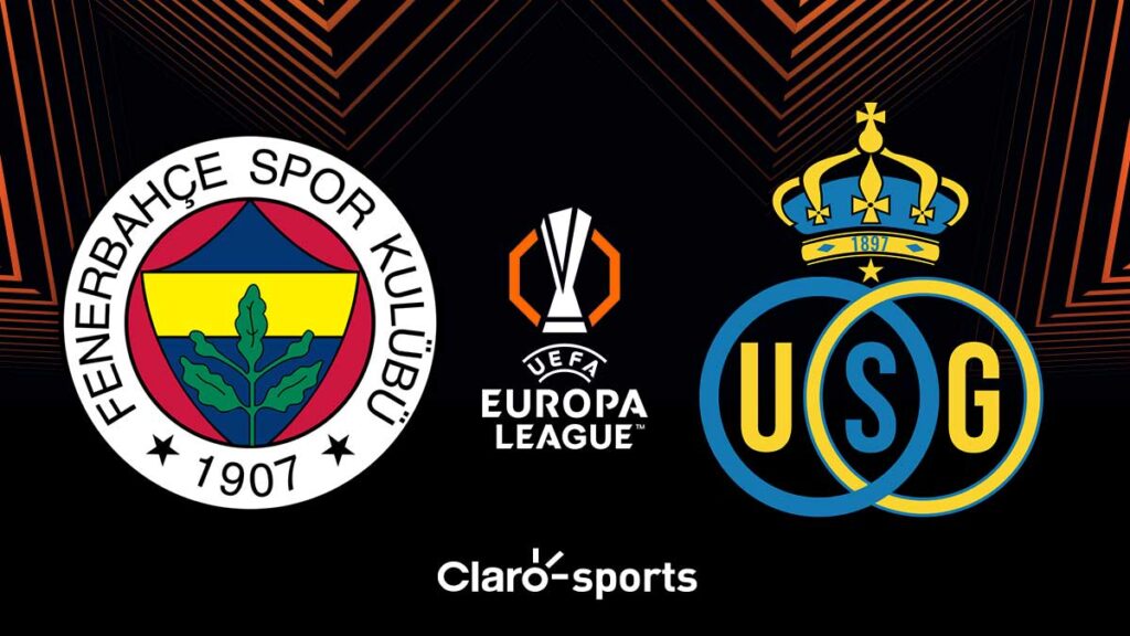 Fenerbahce vs Union St. Gilloise, en vivo online la jornada 1. Claro Sports