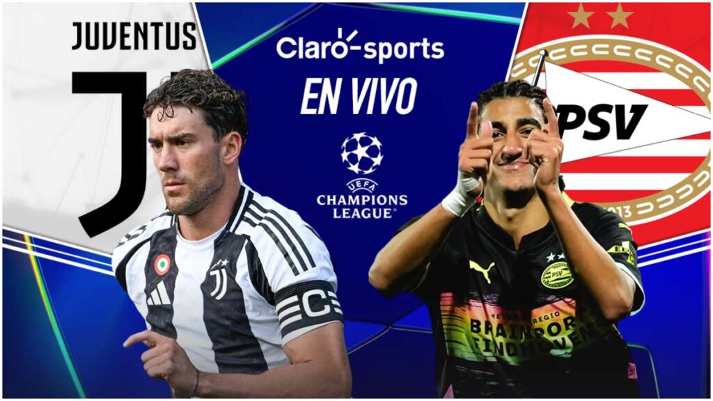 Juventus vs PSV, en vivo online la Champions League por Claro Sports