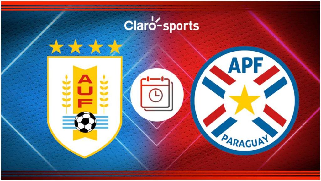 Uruguay vs Paraguay, horario y cómo ver online | Claro Sports