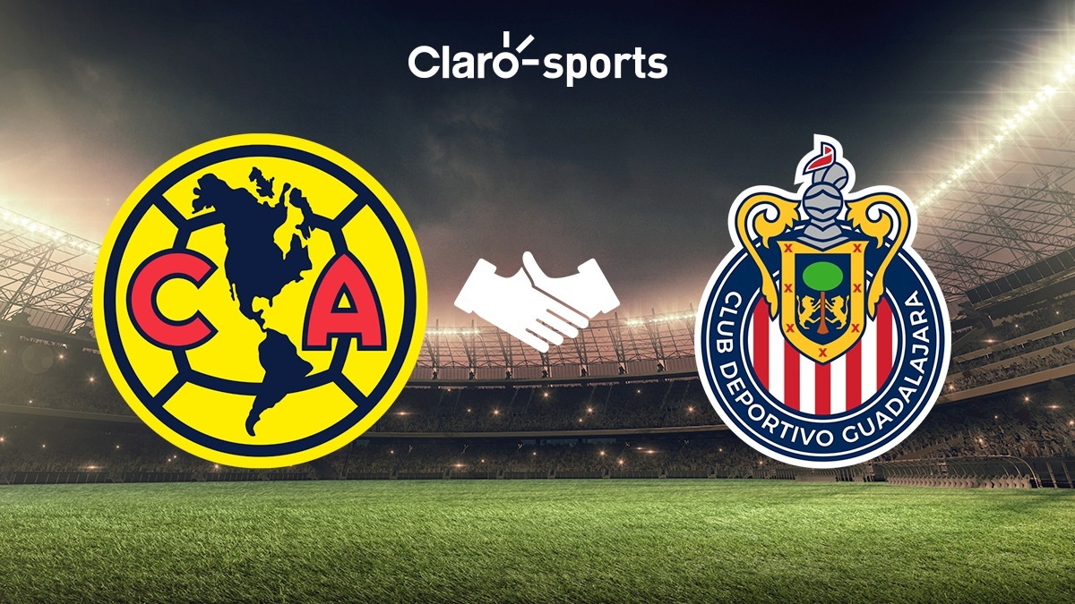 América vs Chivas, en vivo Fecha, horario y dónde ver el Clásico