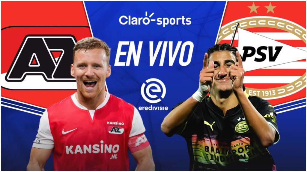 AZ Alkmaar vs PSV, en vivo la Liga Eredivisie por Claro Sports