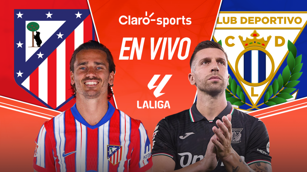 Atlético de Madrid vs Leganés, en vivo LaLiga de España. Claro Sports