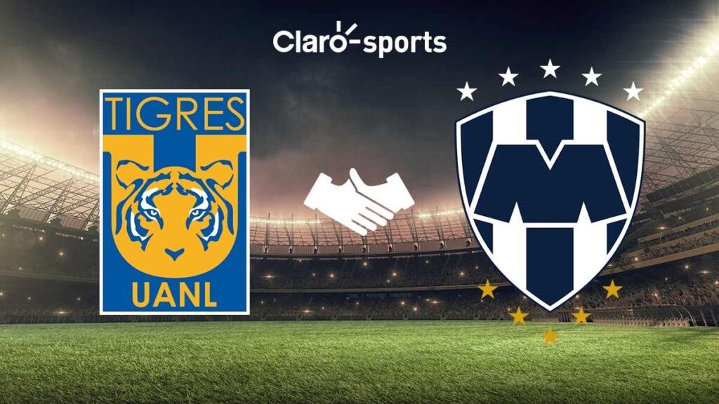 Tigres vs Monterrey, en vivo: Fecha, horario y dónde ver