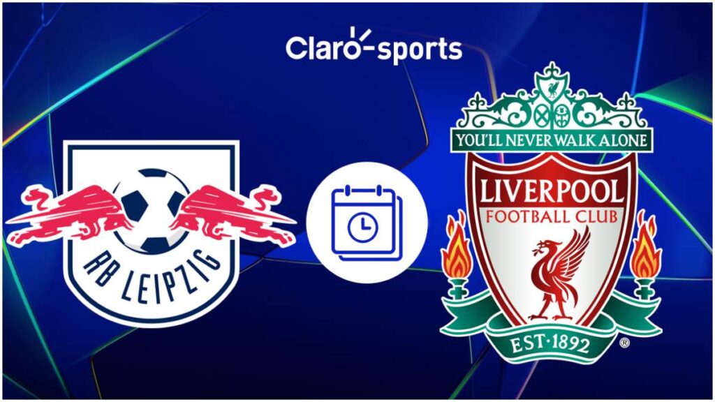 RB Leipzig vs Liverpool, horario y cómo ver en vivo online | Claro Sports