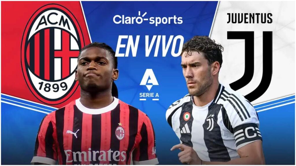 AC Milan vs Juventus, en vivo la Serie A por Claro Sports