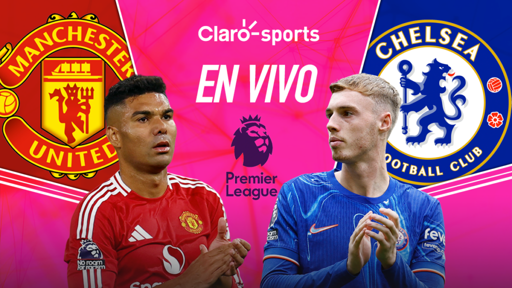 Manchester United vs Chelsea, en vivo online. Claro Sports