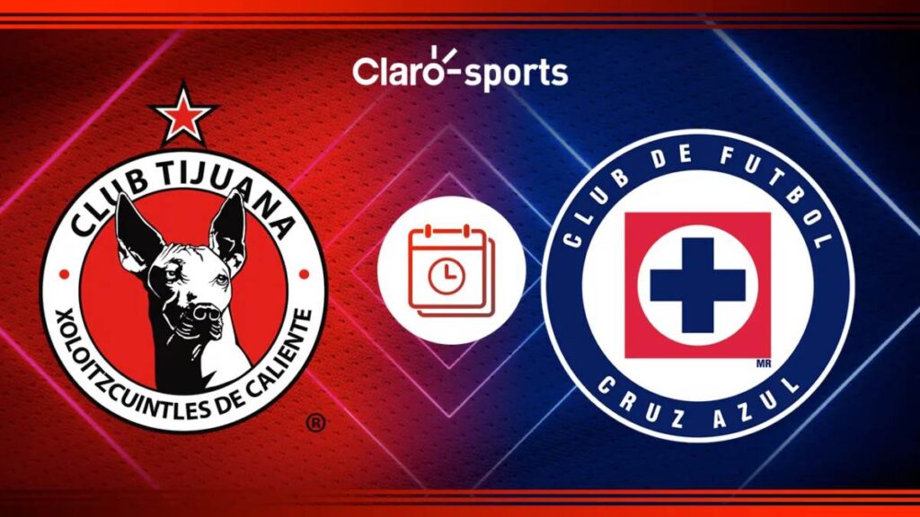 Tijuana vs Cruz Azul, en vivo Horario y dónde ver el partido de ida de