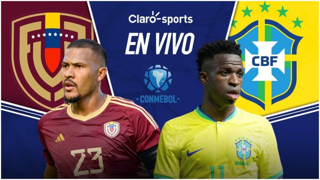 Venezuela vs Brasil en vivo online las eliminatorias de la Conmebol | Claro Sports