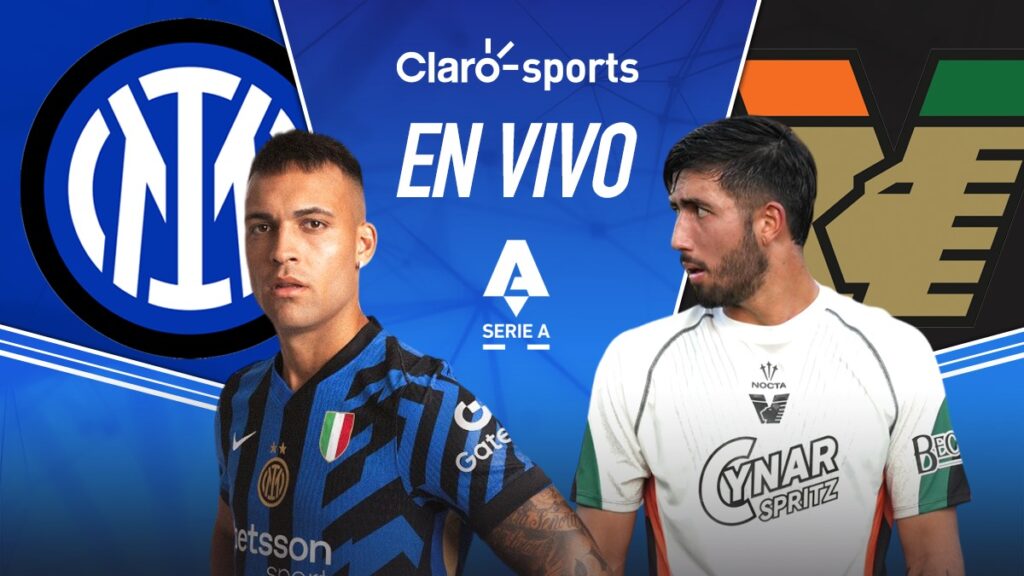 Inter de Milán vs Venezia, en vivo online la Serie A. Claro Sports