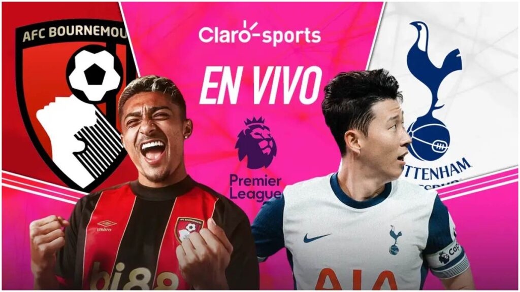 Bournemouth vs Tottenham, en vivo online la Premier League | Claro Sports