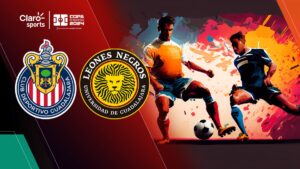 Chivas vs Leones Negros en vivo: Sigue la transmisión online en Claro Sports para la final de la Copa Pacífica 2024