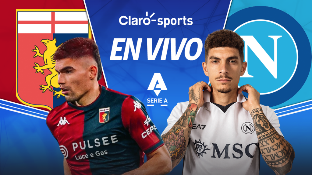 Genoa vs Napoli, en vivo la Serie A. Claro Sports