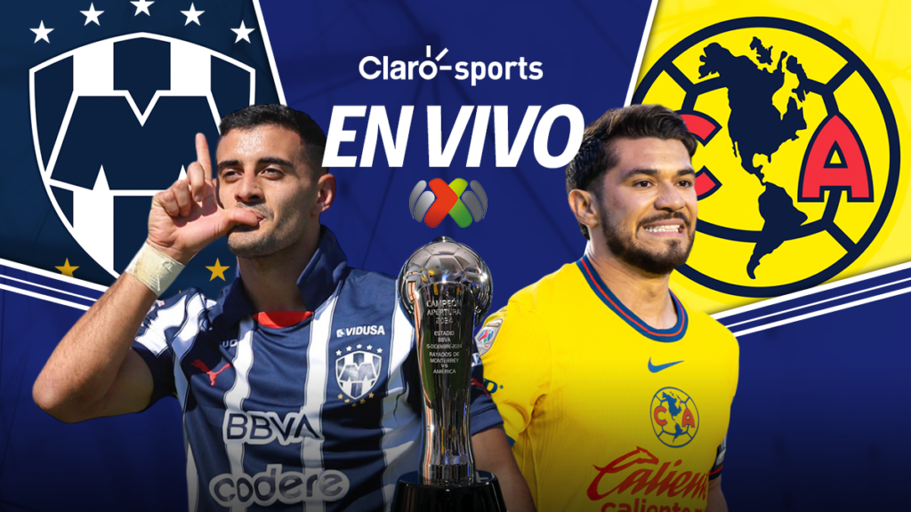 Monterrey vs América en vivo la final de vuelta de Liga MX 2024: Resultado y goles en directo online