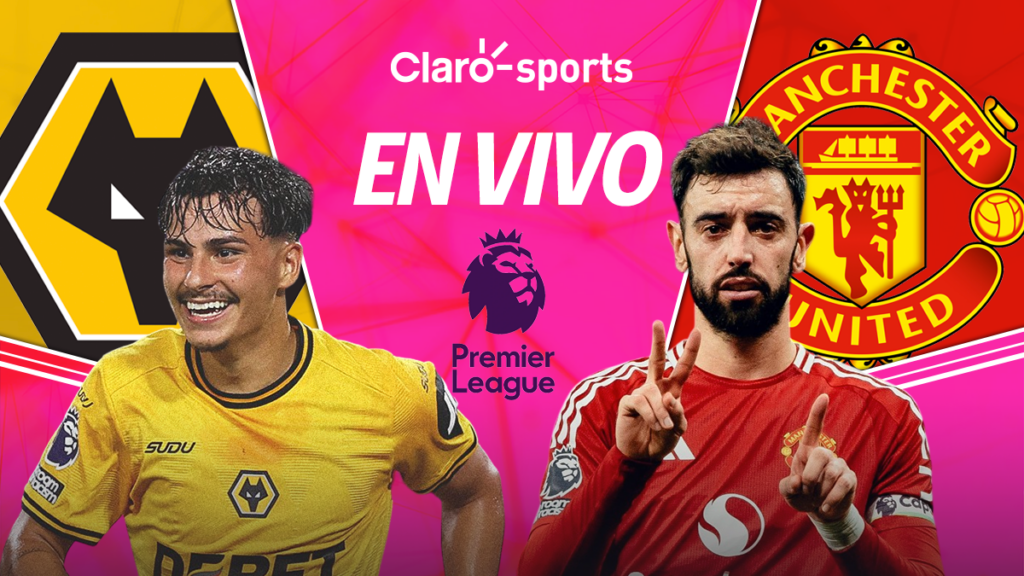 Wolverhampton vs Manchester United, en vivo la Premier League. Claro Sports