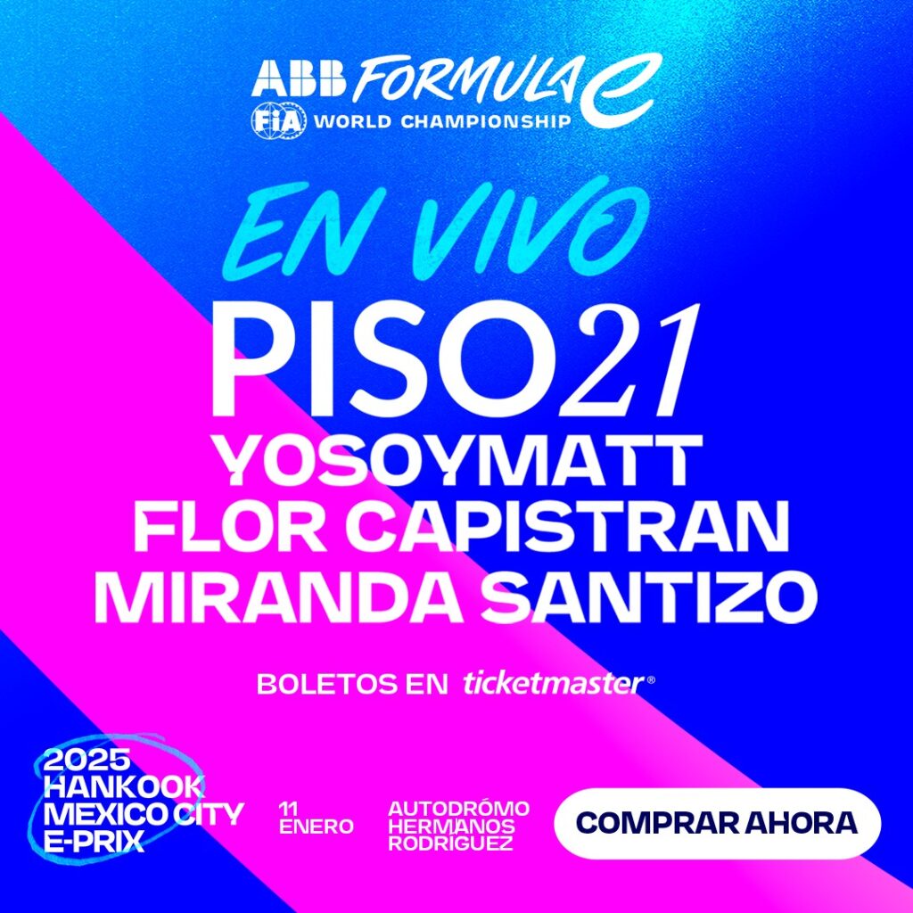 Fórmula E en CDMX: Piso 21 encabeza el lineup musical del E-Prix 2025