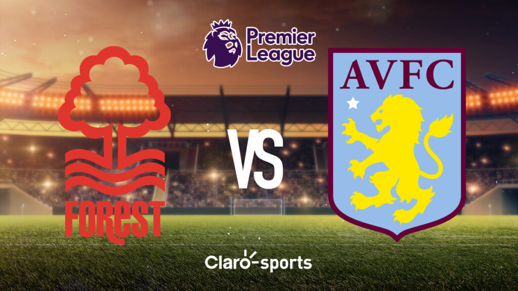 Nottingham Forest vs Aston Villa.