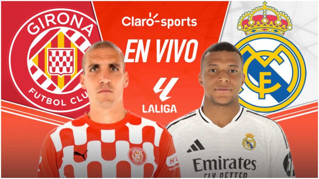 Girona vs Real Madrid, en vivo online LaLiga por Claro Sports