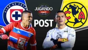 Sigue el post del partido Cruz Azul vs América, en vivo | Jugando Claro