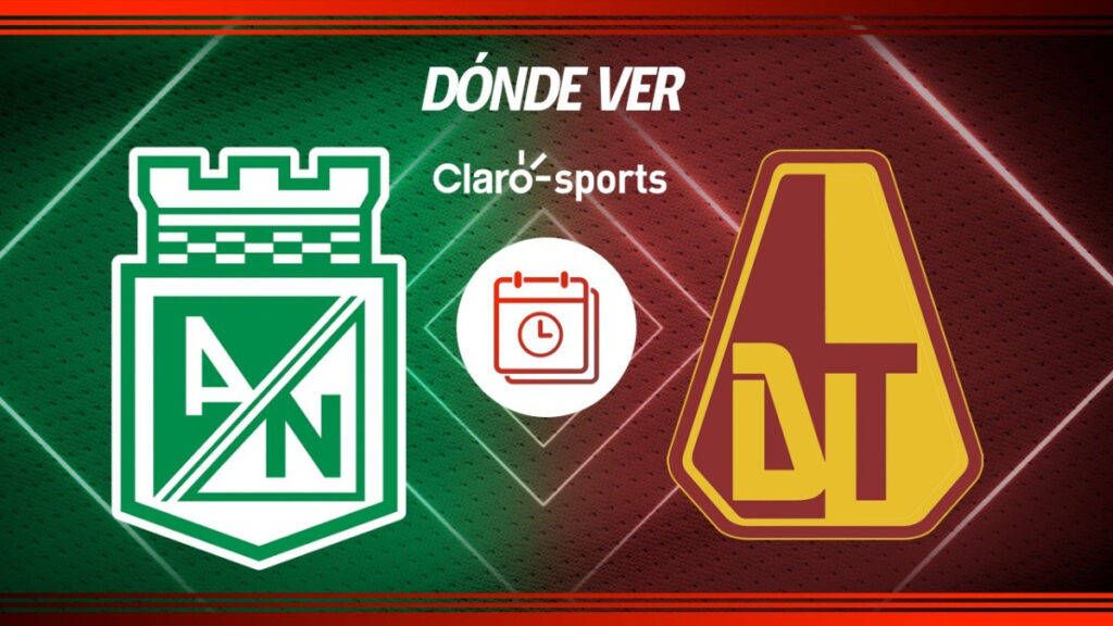 Atlético Nacional vs Deportes Tolima.