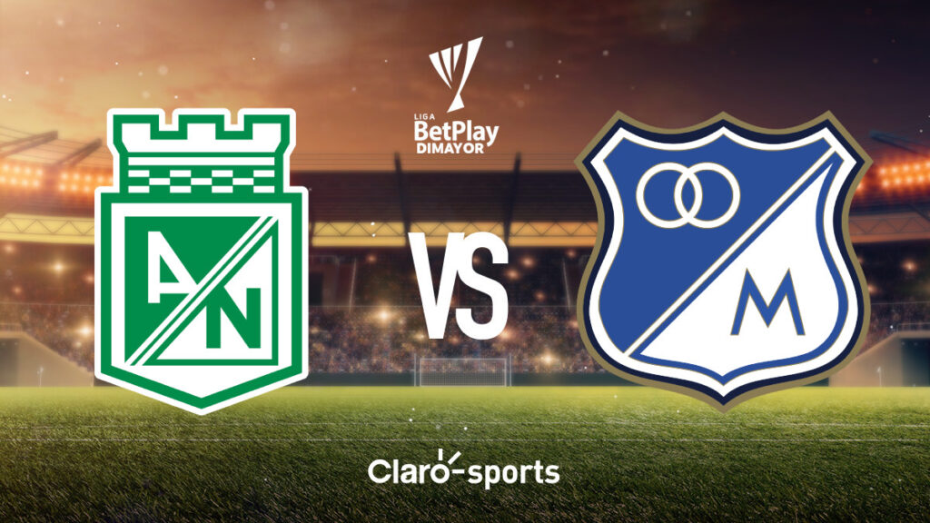 Atlético Nacional vs Millonarios.