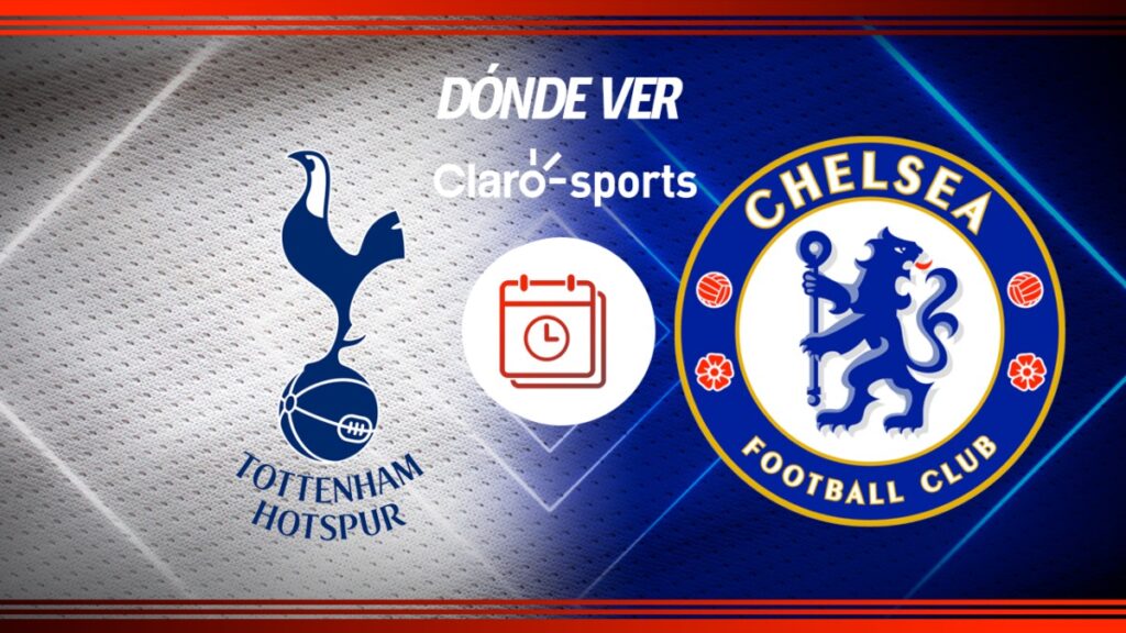 Tottenham Vs Chelsea En Vivo Horario Y Donde Ver El Partido De La Jornada   De La Premier League 1