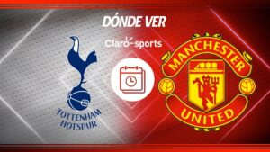 Tottenham vs Manchester United, en vivo: Horario y dónde ver el partido de cuartos de final de la EFL Cup