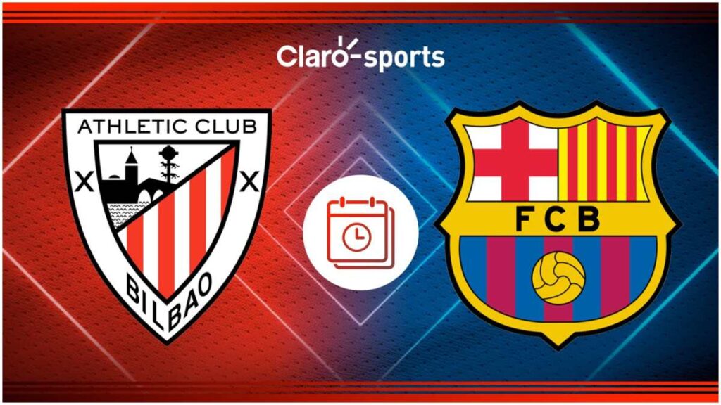 Athletic Club vs Barcelona, horario y dónde ver en vivo online | Claro Sports