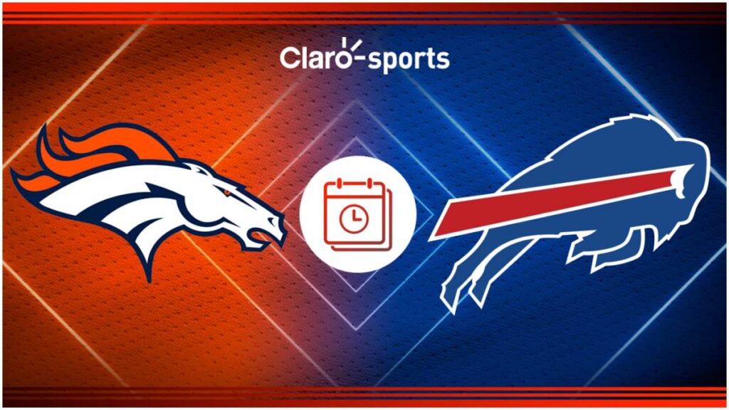 Broncos vs Bills, en vivo: Horario y dónde ver por TV y online | Claro Sports