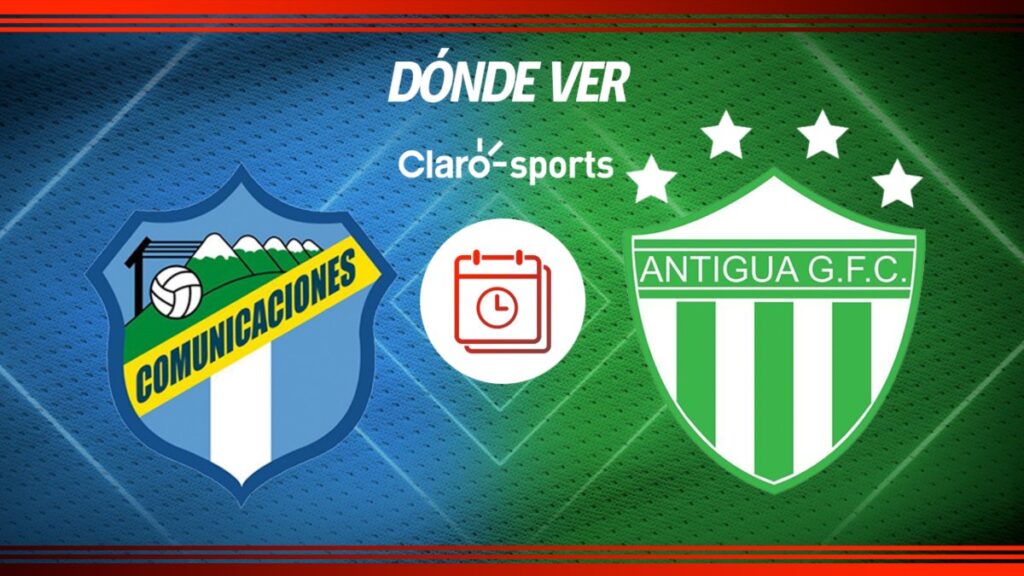 Comunicaciones vs Antigua GFC en vivo clausura 2025 Guatemala: horario y cómo ver