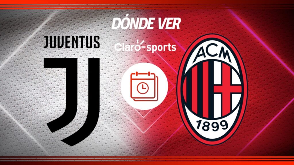 Juventus vs Milan: Horario y dónde ver el partido de la jornada 21 de la Serie A