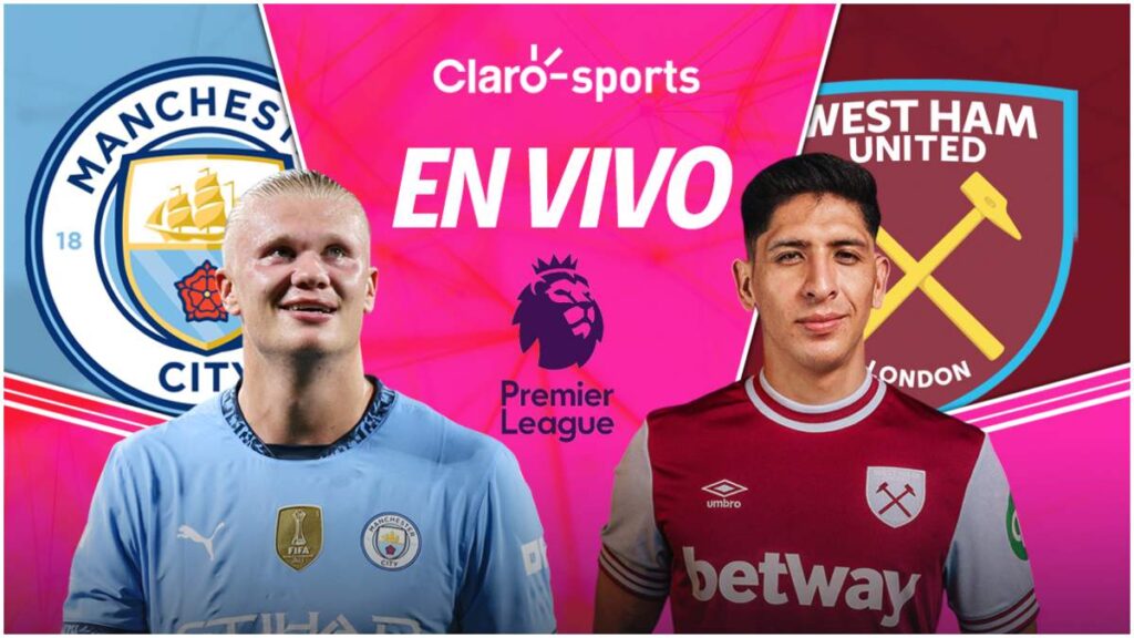 Manchester City vs West Ham, en vivo la Premier League por Claro Sports