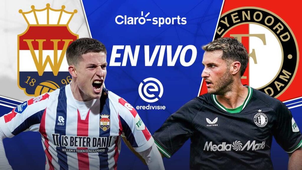 Willem vs Feyenoord en vivo online la Eredivisie por Claro Sports