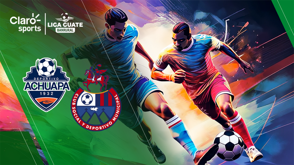 Achuapa vs Municipal HOY EN VIVO y EN DIRECTO