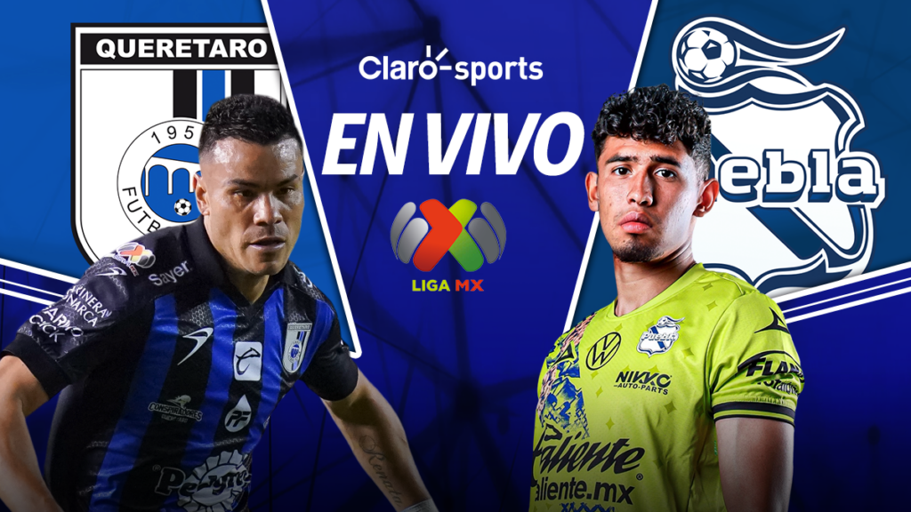 Querétaro vs Puebla, en vivo la Liga MX. | Claro Sports