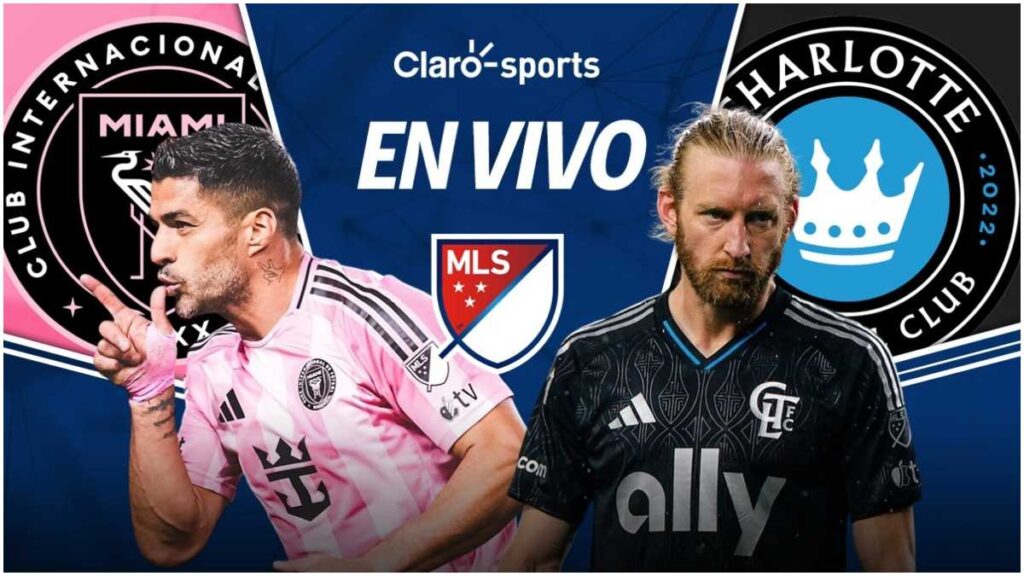 Inter Miami vs Charlotte, en vivo online | Claro Sports