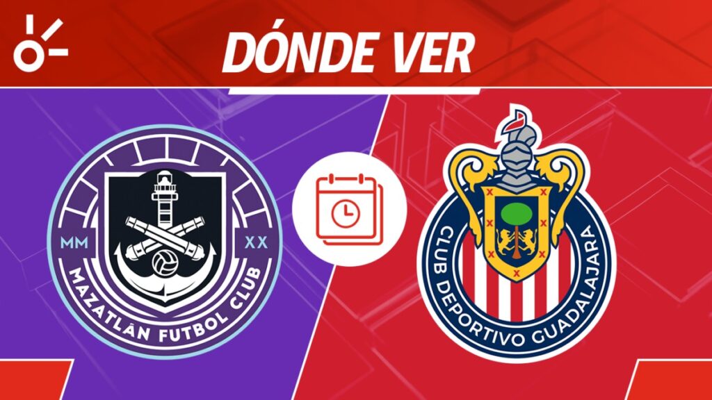 Mazatlán vs Chivas, cómo y dónde ver en vivo online | Claro Sports