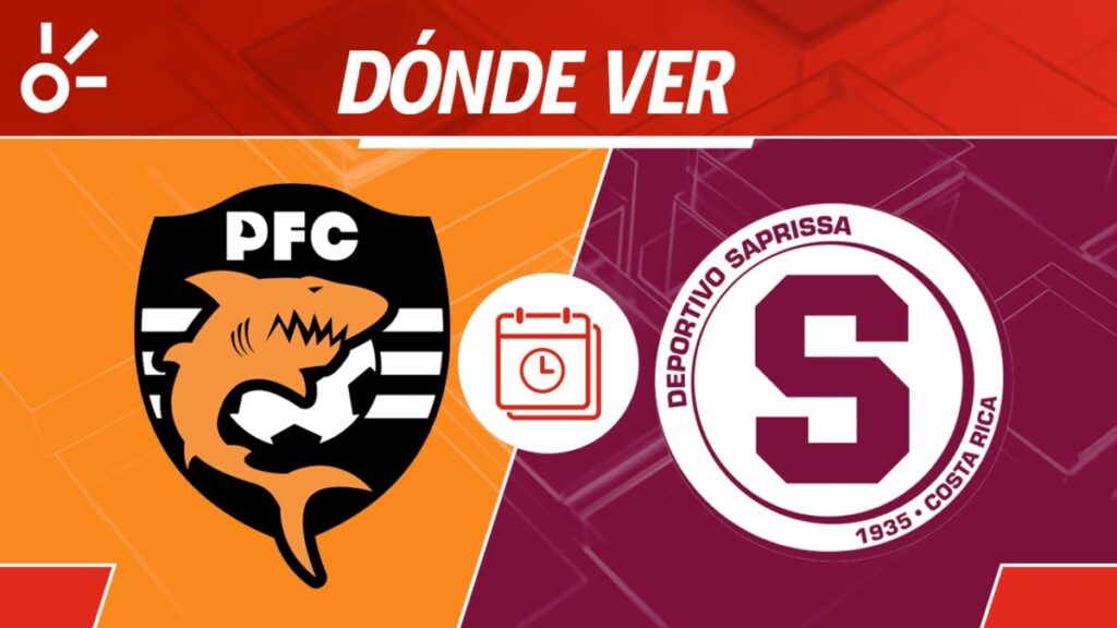 Puntarenas vs Saprissa partido hoy en vivo Clausura 2025 Costa Rica
