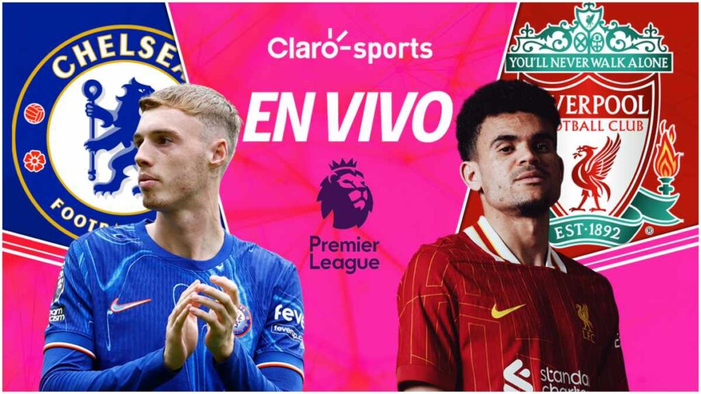 Chelsea vs Liverpool, en vivo online la Premier League | Claro Sports