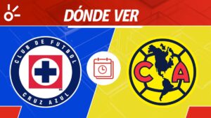 Cruz Azul vs América, en vivo: Horario y dónde ver el partido de ida de las semifinales de la Liga MX