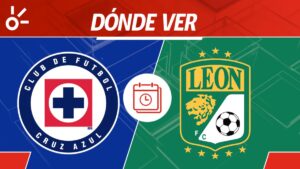 Cruz Azul vs León, en vivo: Horario y dónde ver el partido de vuelta de los cuartos de final de la Liga MX